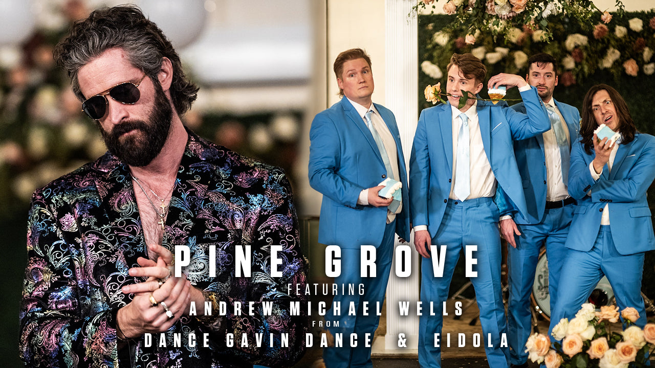 Load video: Pine Grove featuring Andrew Michael Wells from Dance Gavin Dance and Eidola